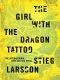 [Millennium 01] • The Girl With the Dragon Tattoo · Book 1 of the Millennium Trilogy (Vintage Crime/Black Lizard)